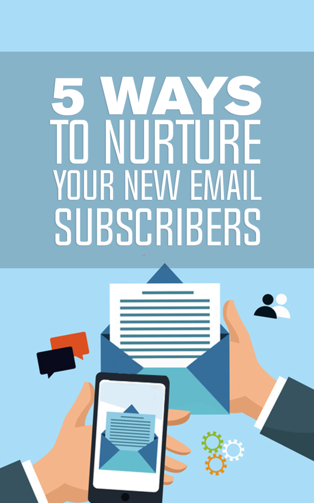 5 Ways to Nurture Your New Email Subscribers - ebook cover